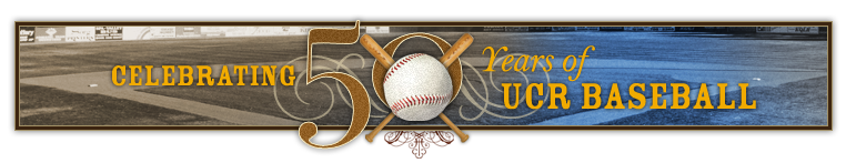 Celebrating 50 Years of UCR Baseball